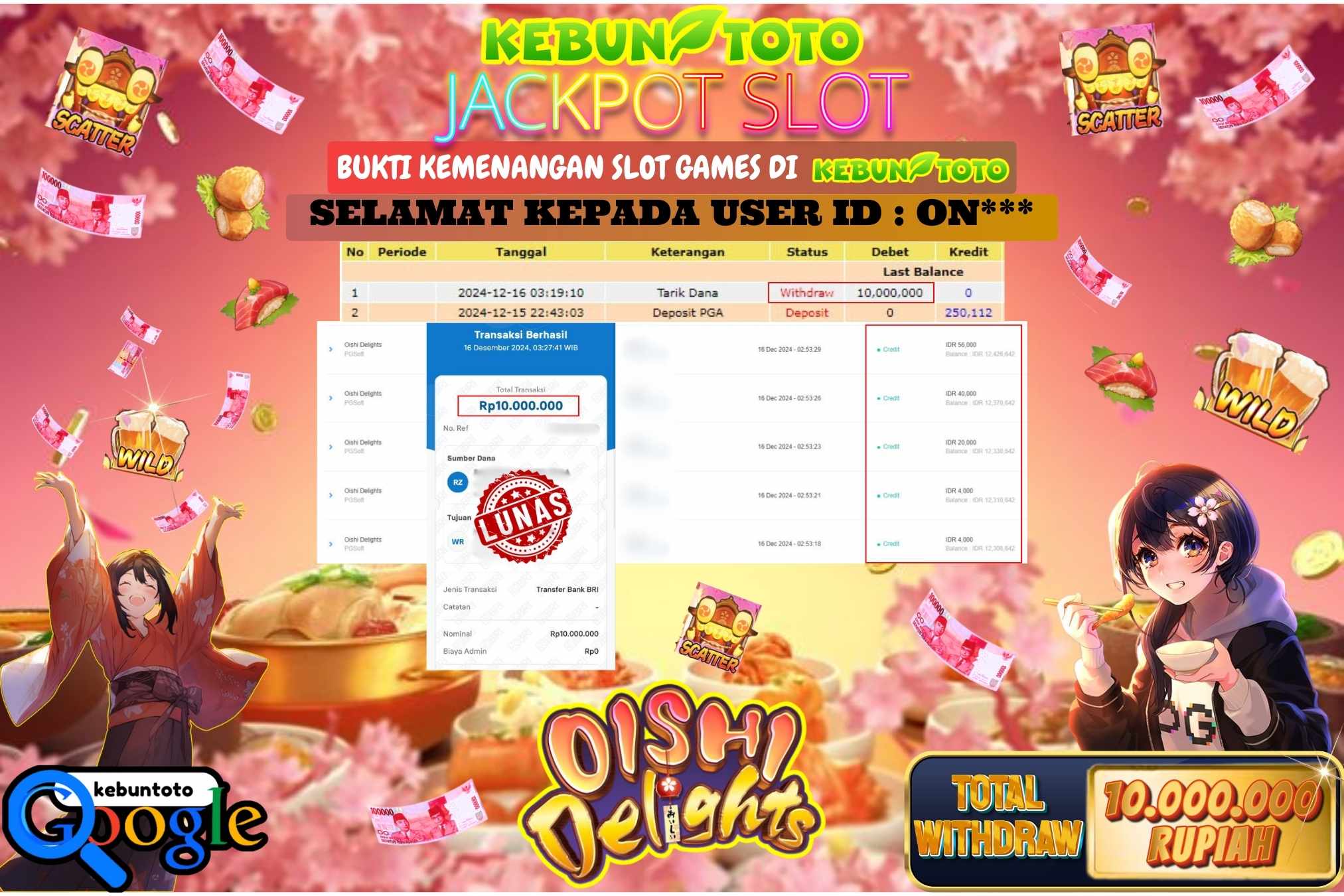 KEBUNTOTO JACKPOT SLOT OISHI DELIGHT , Sebesar Rp.10.000.000,- LUNAS