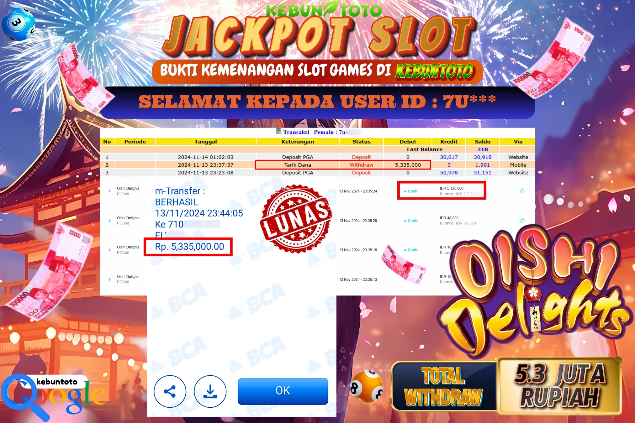KEBUNTOTO JACKPOT SLOT OISHI DELIGHTS Rp.5.335.000,- LUNAS